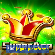 600 jogos plataforma